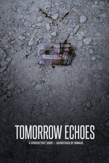 Tomorrow Echoes (2017)