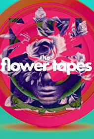 The Flower Tapes